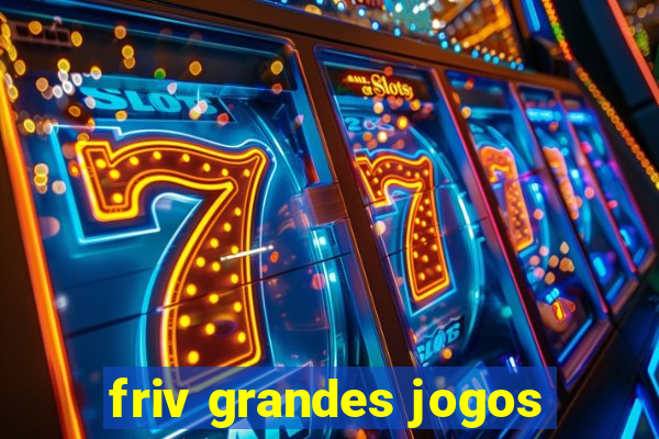 friv grandes jogos